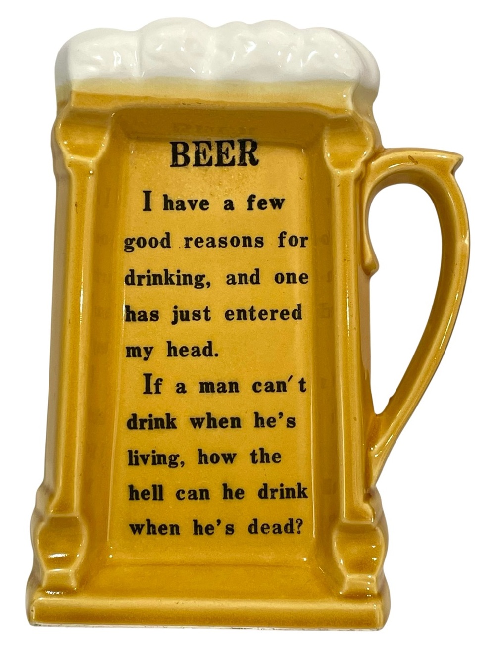 Vintage 1970s Ceramic Beer Stein Shaped Foamy Top Ashtray - Humorous Quote